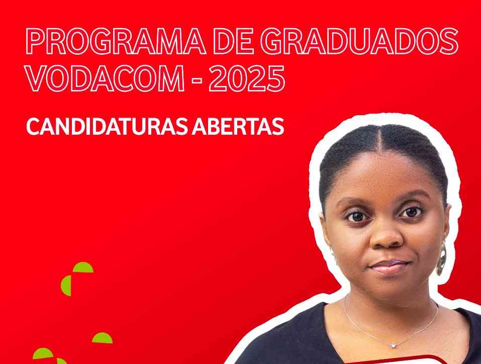 Mulher jovem moçambicana olha para a câmara sobre um fundo vermelho com o texto “Programa de Graduados Vodacom 2025 – Candidaturas Abertas”, promovendo o programa de estágios da Vodacom para recém-formados.